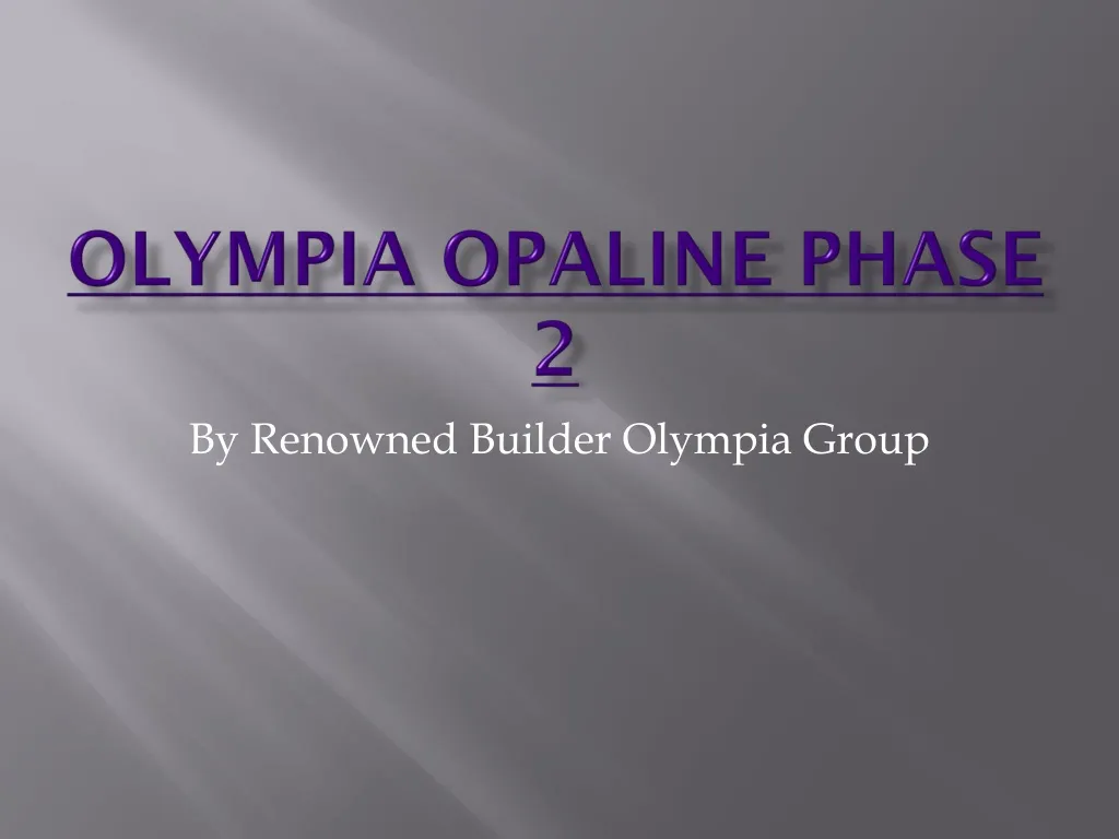 olympia opaline phase 2