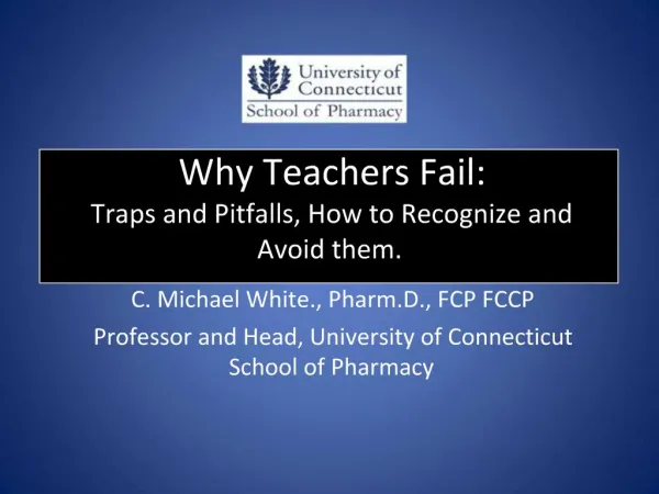 Why Teachers Fail: Traps and Pitfalls, How to Recognize and Avoid them.