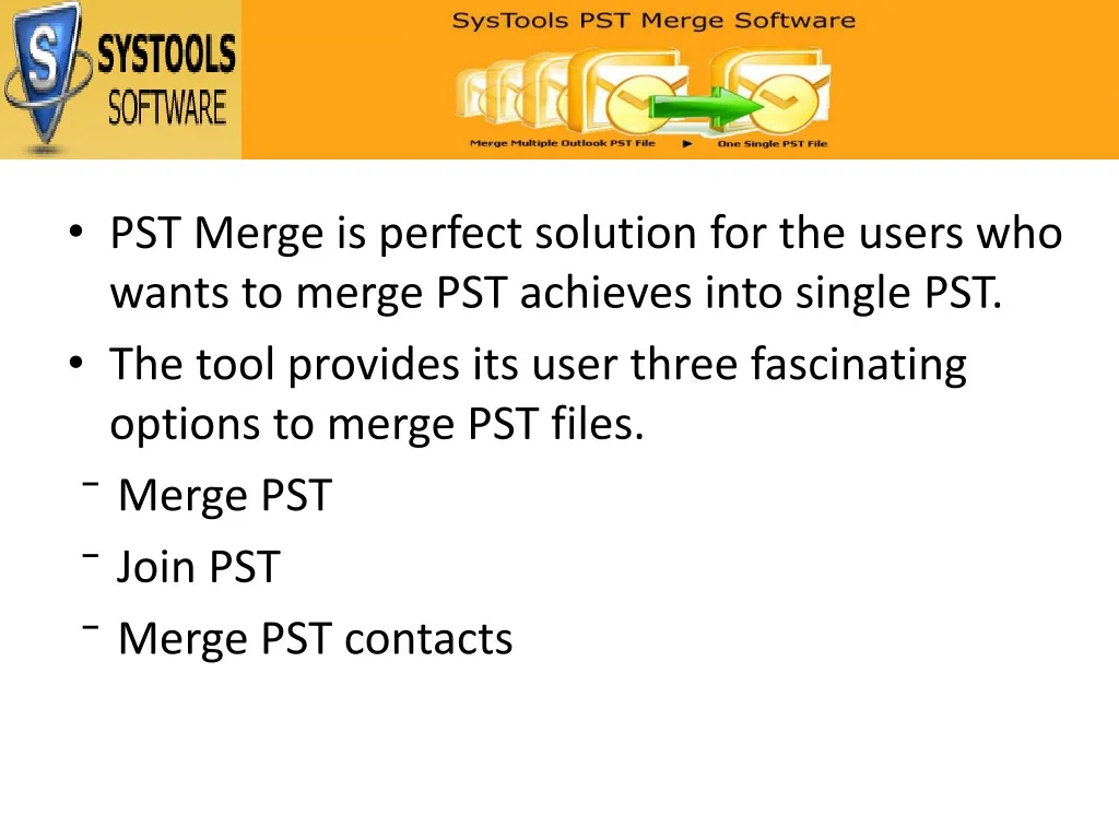 pst merge is perfect solution for the users