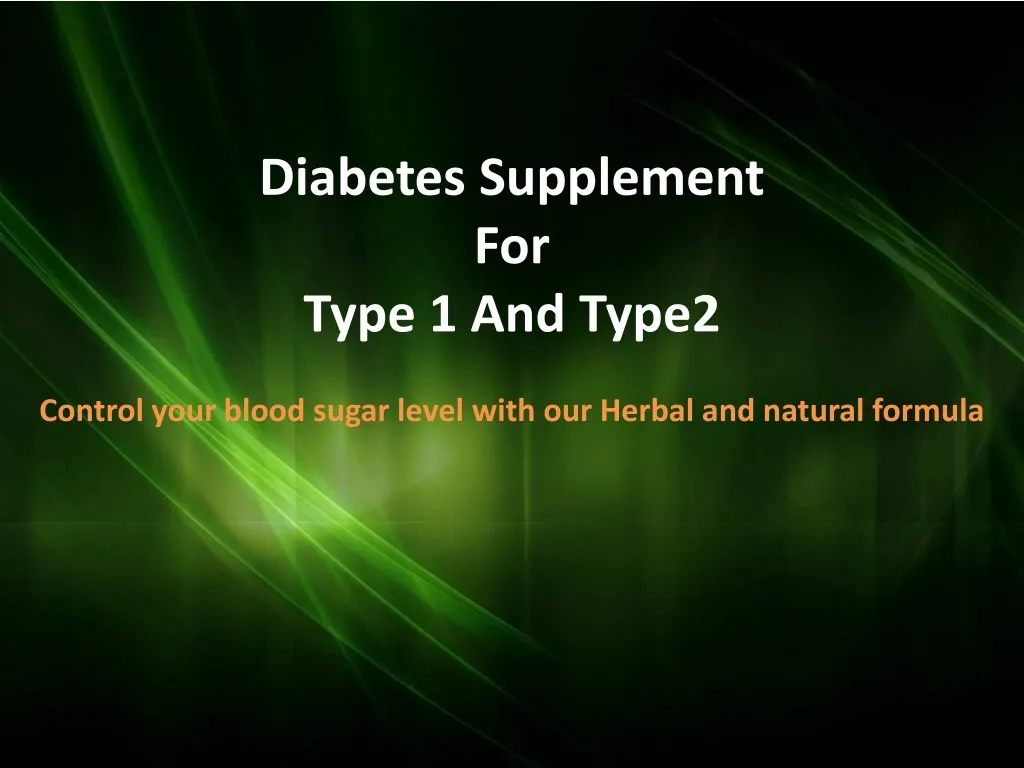 diabetes supplement for type 1 and type2
