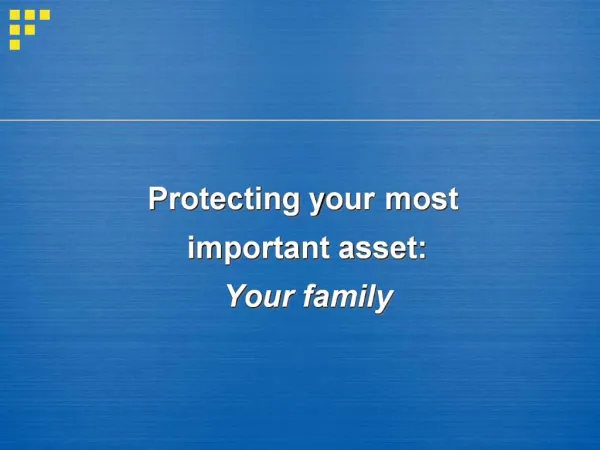 Protecting your most important asset: Your family