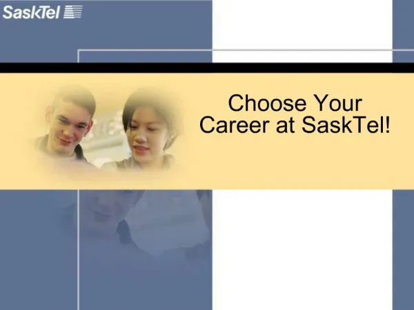 Choose Your Career at SaskTel