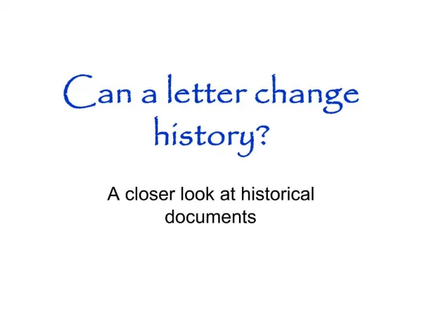 Can a letter change history