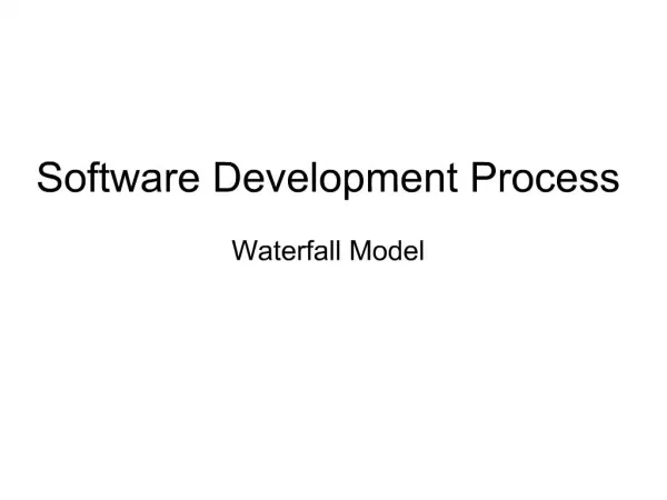 Software Development Process Waterfall Model