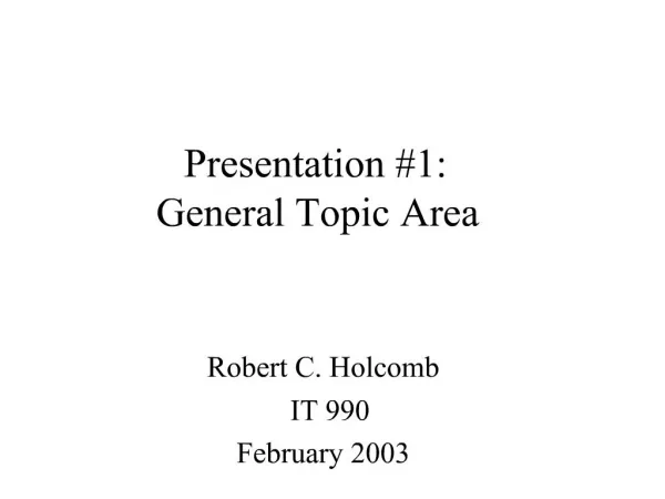 Presentation 1: General Topic Area
