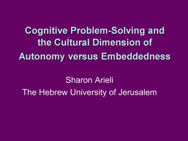Cognitive Problem-Solving and the Cultural Dimension of Autonomy versus Embeddedness