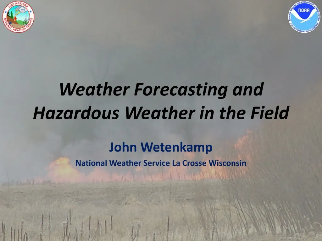 weather forecasting and hazardous weather in the field