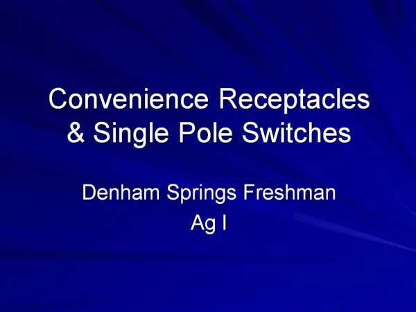 Convenience Receptacles Single Pole Switches