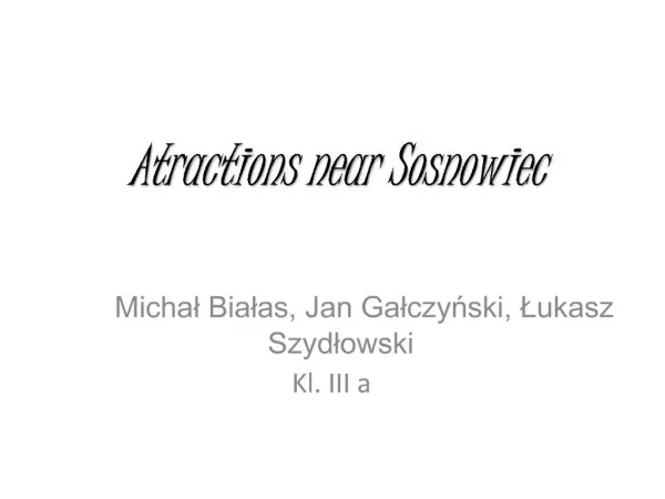 Atractions near Sosnowiec