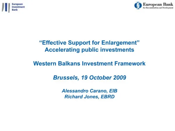 Effective Support for Enlargement Accelerating public investments Western Balkans Investment Framework Brussels, 19