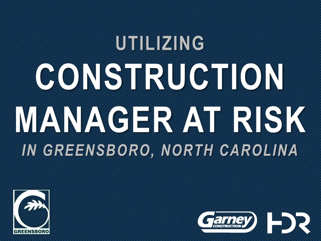 utilizing construction manager at risk in greensboro north carolina