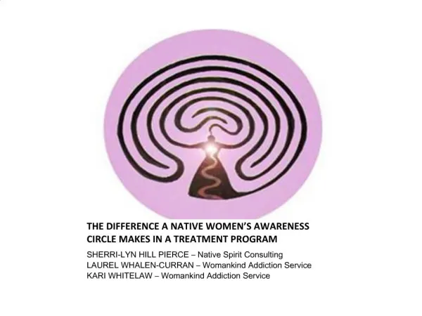 THE DIFFERENCE A NATIVE WOMEN S AWARENESS CIRCLE MAKES IN A TREATMENT PROGRAM