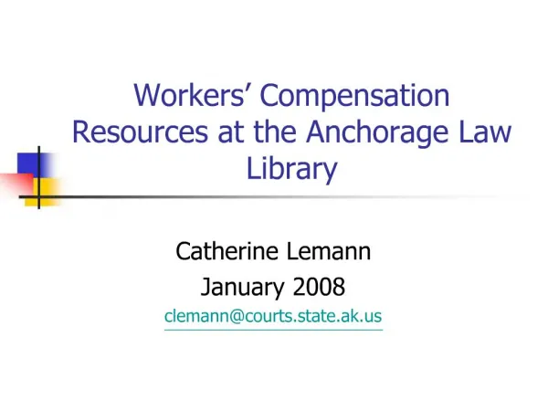 Workers Compensation Resources at the Anchorage Law Library