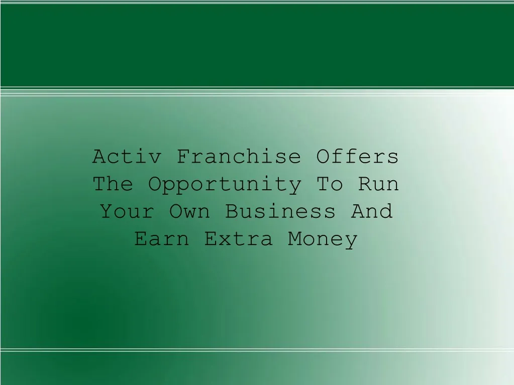 activ franchise offers the opportunity