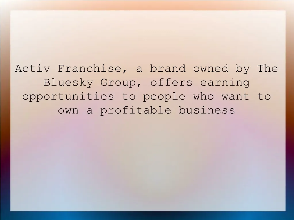 activ franchise a brand owned by the bluesky