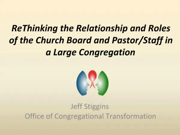 ReThinking the Relationship and Roles of the Church Board and Pastor