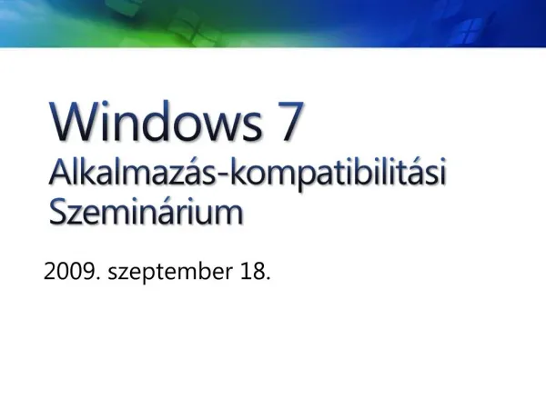 Windows 7 Alkalmaz s-kompatibilit si Szemin rium