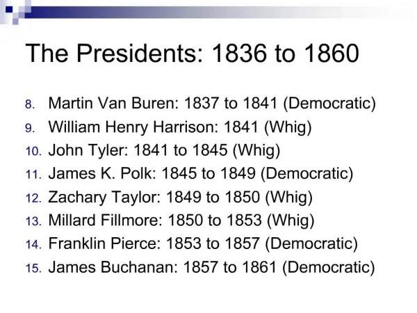 The Presidents: 1836 to 1860