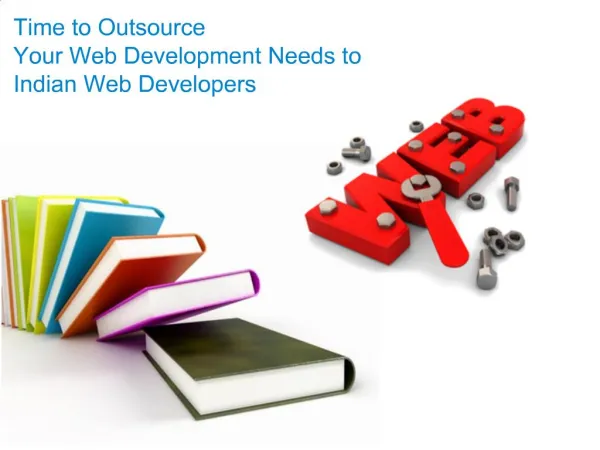 Time to Outsource Your Web Development Needs to Indian Web D