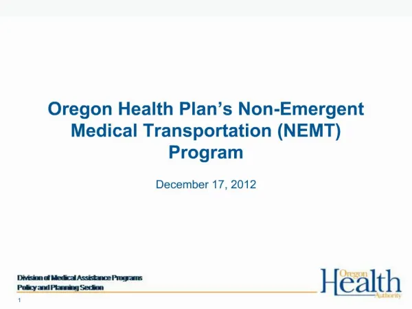 Oregon Health Plan s Non-Emergent Medical Transportation NEMT Program