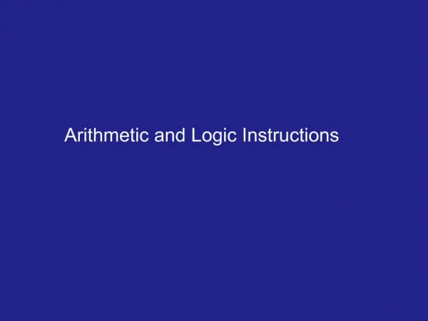Arithmetic and Logic Instructions