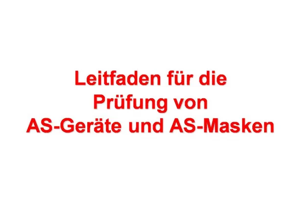 Leitfaden f r die Pr fung von AS-Ger te und AS-Masken