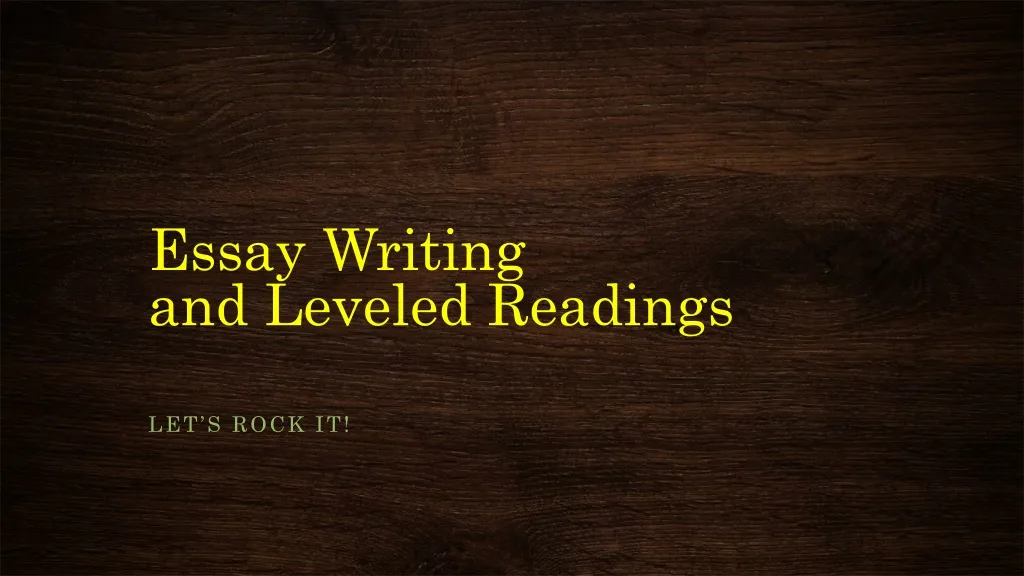 essay writing and leveled readings