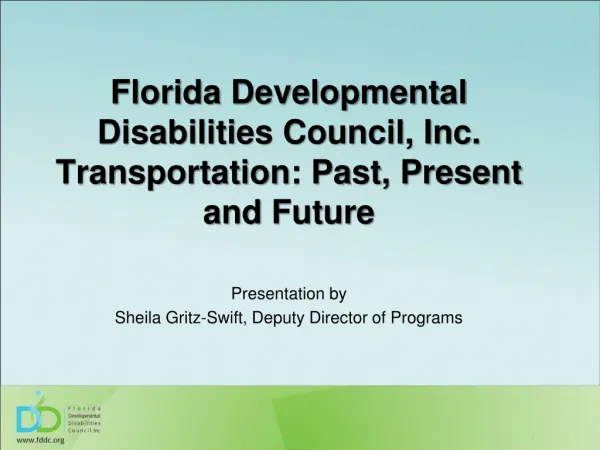 Florida Developmental Disabilities Council, Inc. Transportation: Past, Present and Future