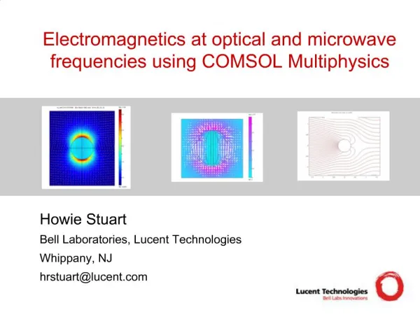 Electromagnetics at optical and microwave frequencies using COMSOL Multiphysics