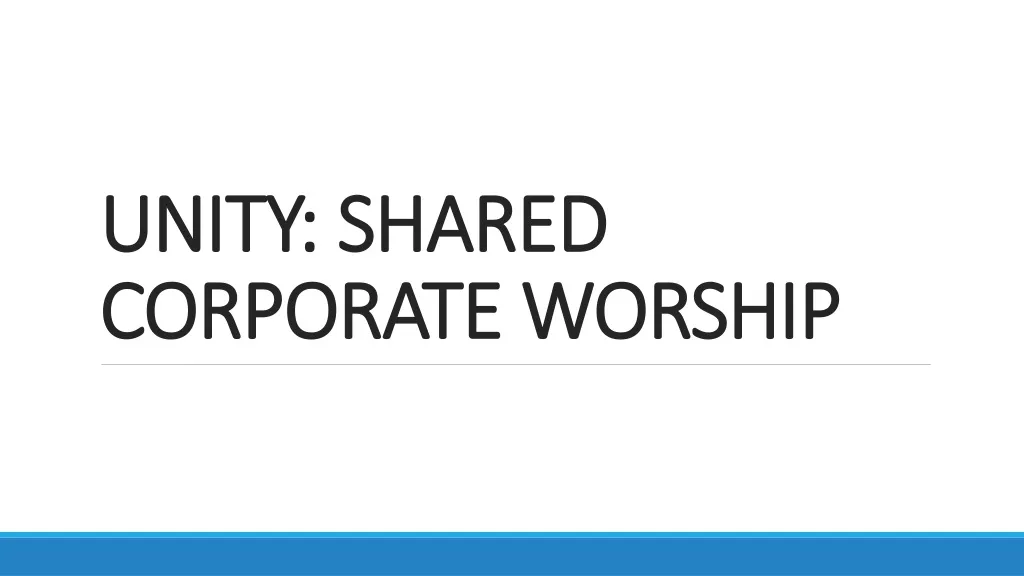 unity shared corporate worship