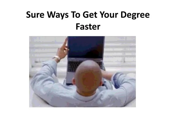 Sure Ways To Get Your Degree Faster
