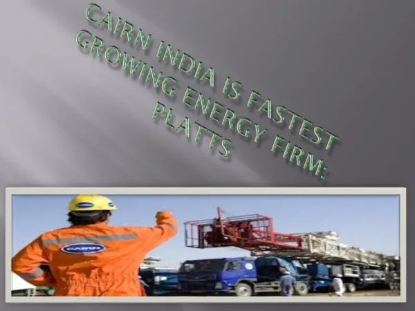 Cairn India is fastest growing energy firm: Platts