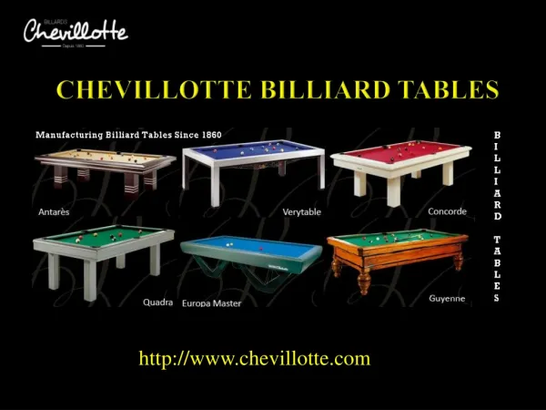 Chevillotte Billiard Table Models