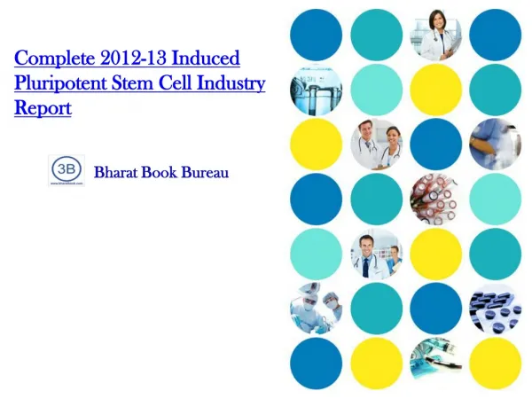 Complete 2012-13 Induced Pluripotent Stem Cell Industry Repo
