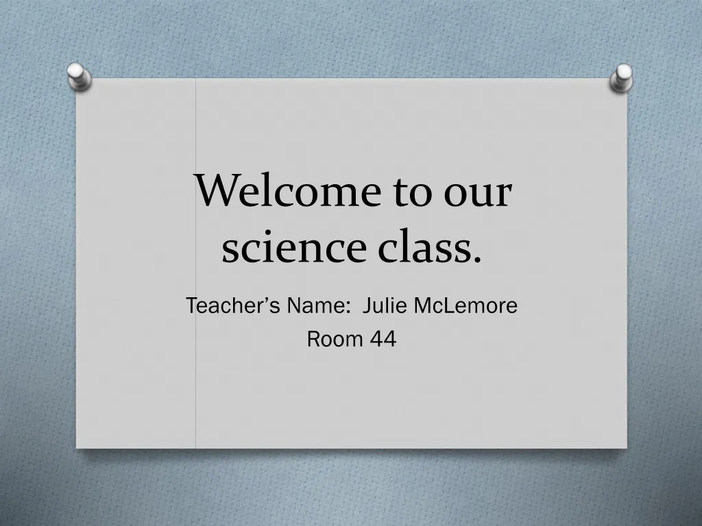 welcome to our science class