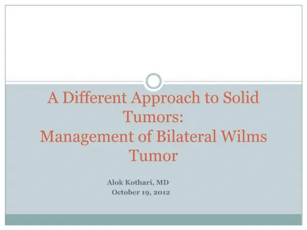 A Different Approach to Solid Tumors: Management of Bilateral Wilms Tumor