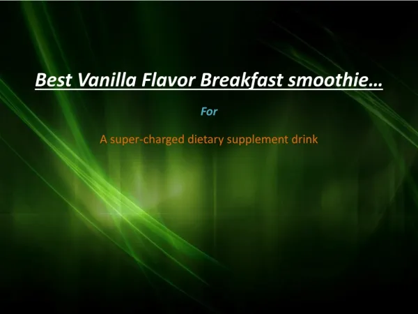 Breakfast smoothie a super-charged dietary supplement drink