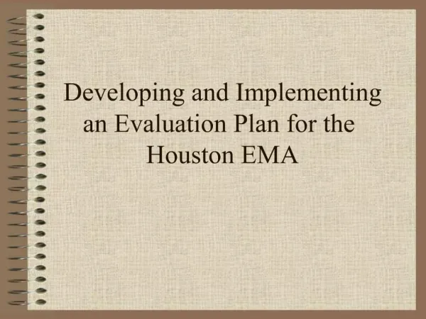 Developing and Implementing an Evaluation Plan for the Houston EMA