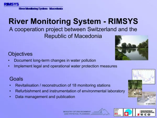 River Monitoring System - RIMSYS A cooperation project between Switzerland and the Republic of Macedonia