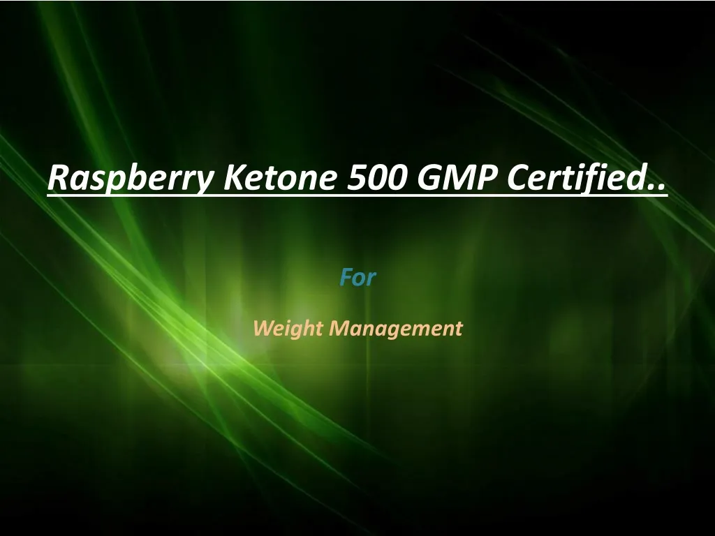 raspberry ketone 500 gmp certified