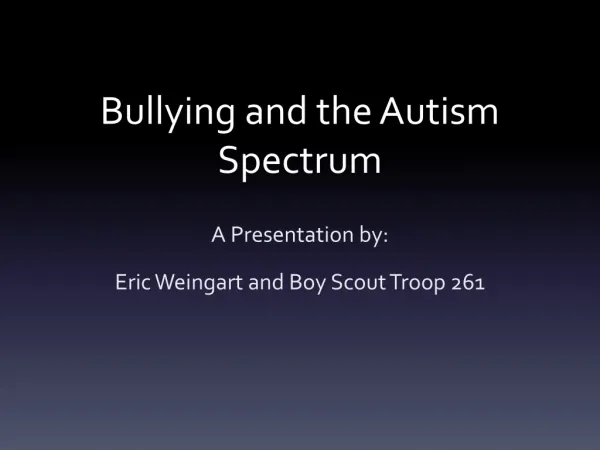 Bullying and the Autism Spectrum