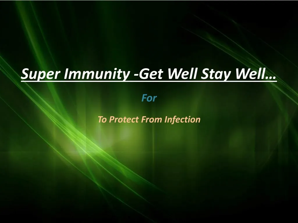 super immunity get well stay well