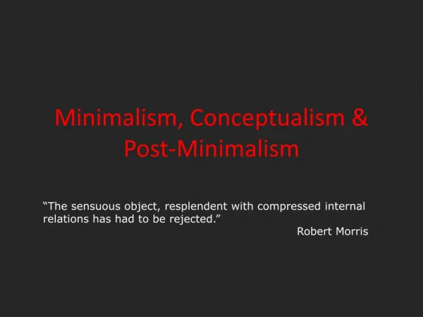 Minimalism, Conceptualism &amp; Post-Minimalism