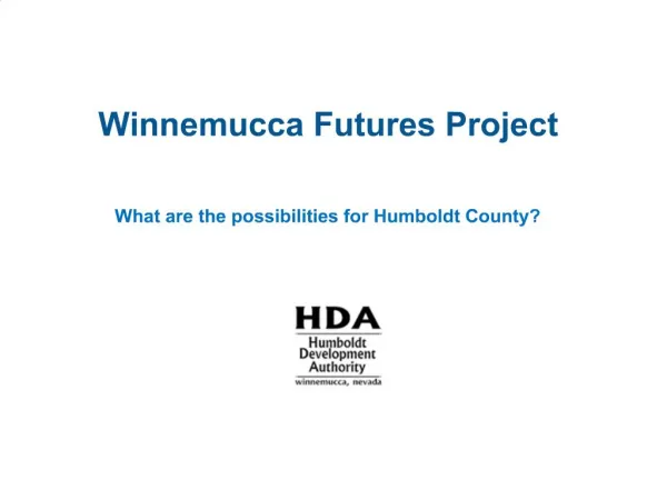 Winnemucca Futures Project What are the possibilities for Humboldt County