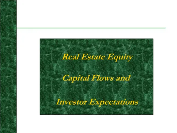 Real Estate Equity Capital Flows and Investor Expectations
