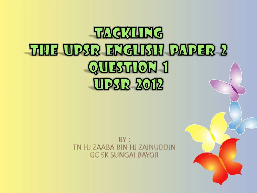 tackling the upsr english paper 2 question 1 upsr 2012
