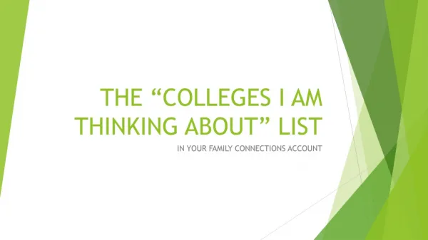 THE “COLLEGES I AM THINKING ABOUT” LIST
