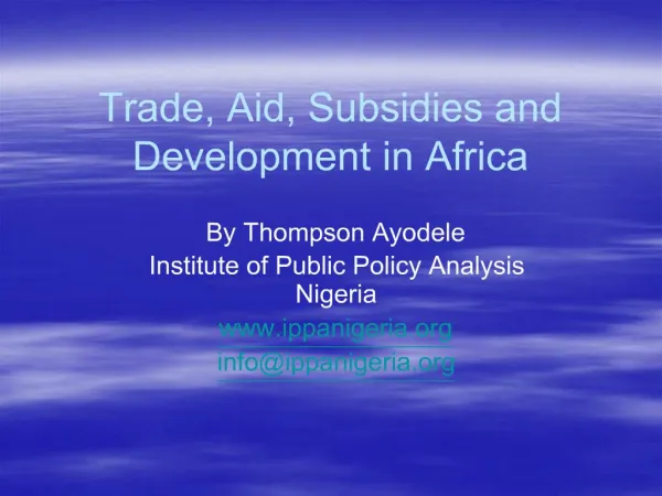 Trade, Aid, Subsidies and Development in Africa