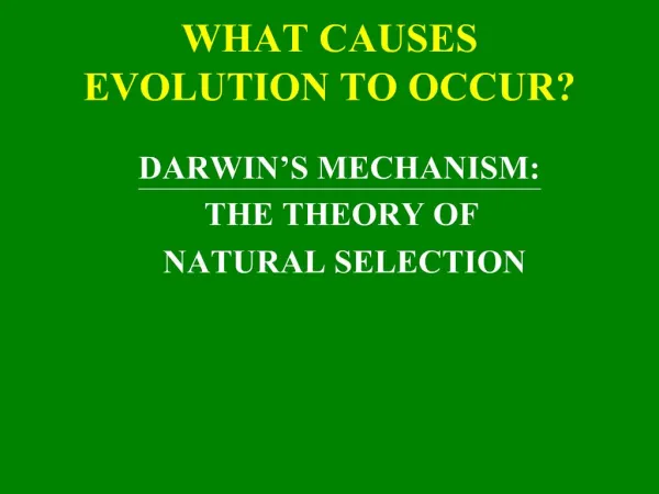 WHAT CAUSES EVOLUTION TO OCCUR