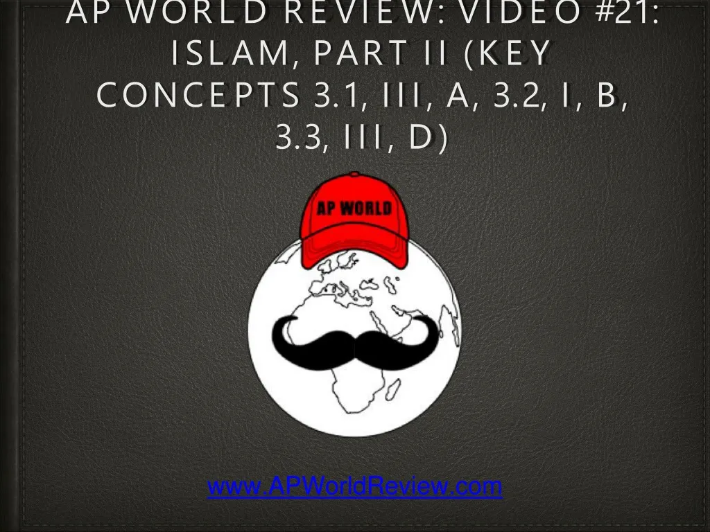 ap world review video 21 islam part ii key concepts 3 1 iii a 3 2 i b 3 3 iii d